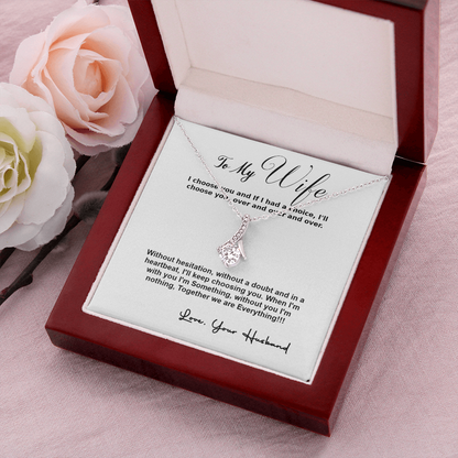 To My Wife, I Choose You...