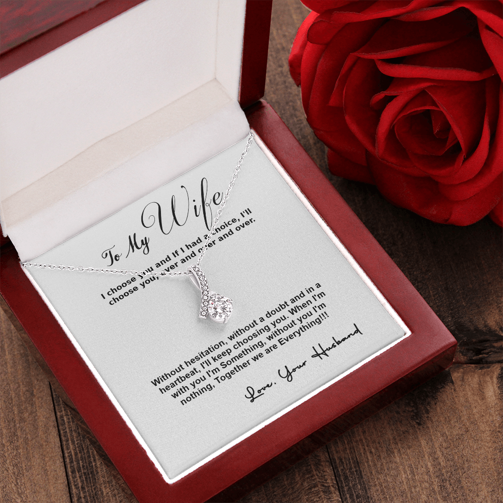 To My Wife, I Choose You...