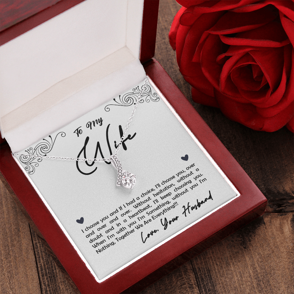 To My Wife, I Choose You...