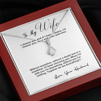 To My Wife, I Choose You...