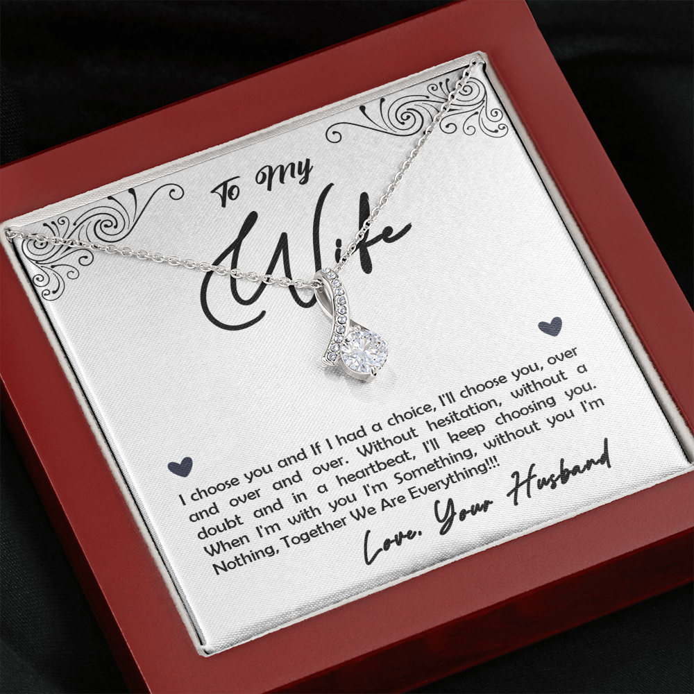 To My Wife, I Choose You...