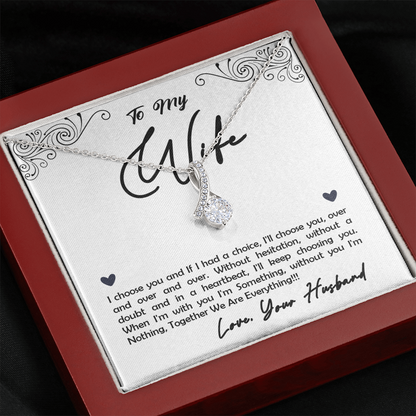 To My Wife, I Choose You...