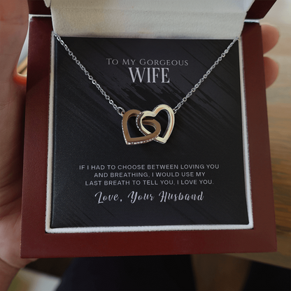To My Gorgeous Wife, If I Had To Choose...